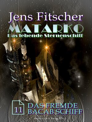 cover image of Das fremde Bacab Schiff (MATARKO 11)